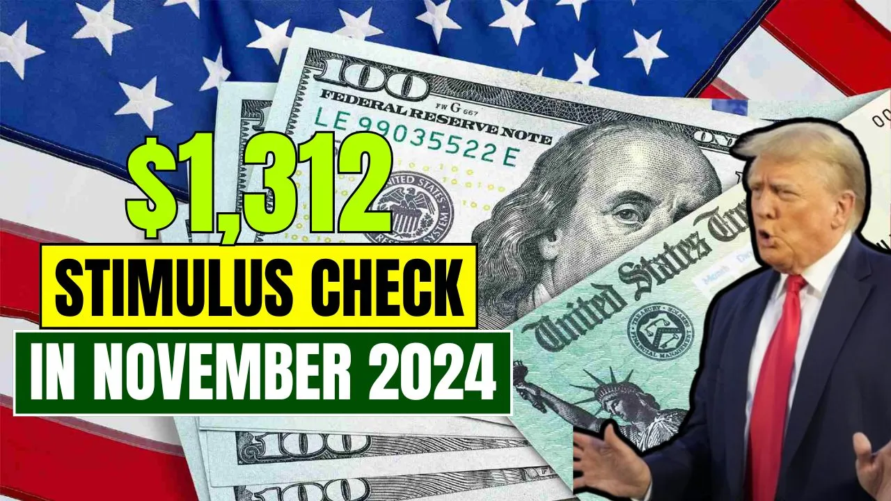 $1312 Stimulus Checks In November 2024