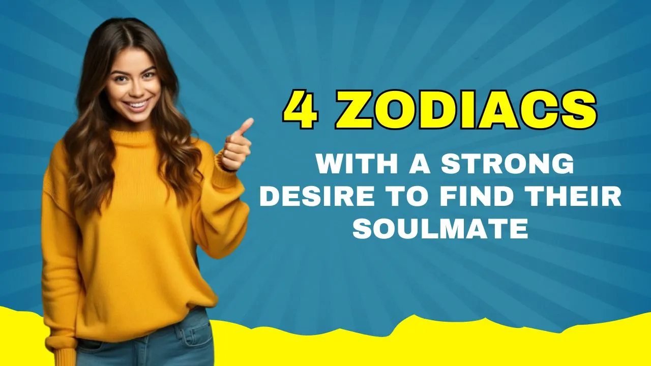 4 Zodiacs With A Strong Desire To Find Their Soulmate