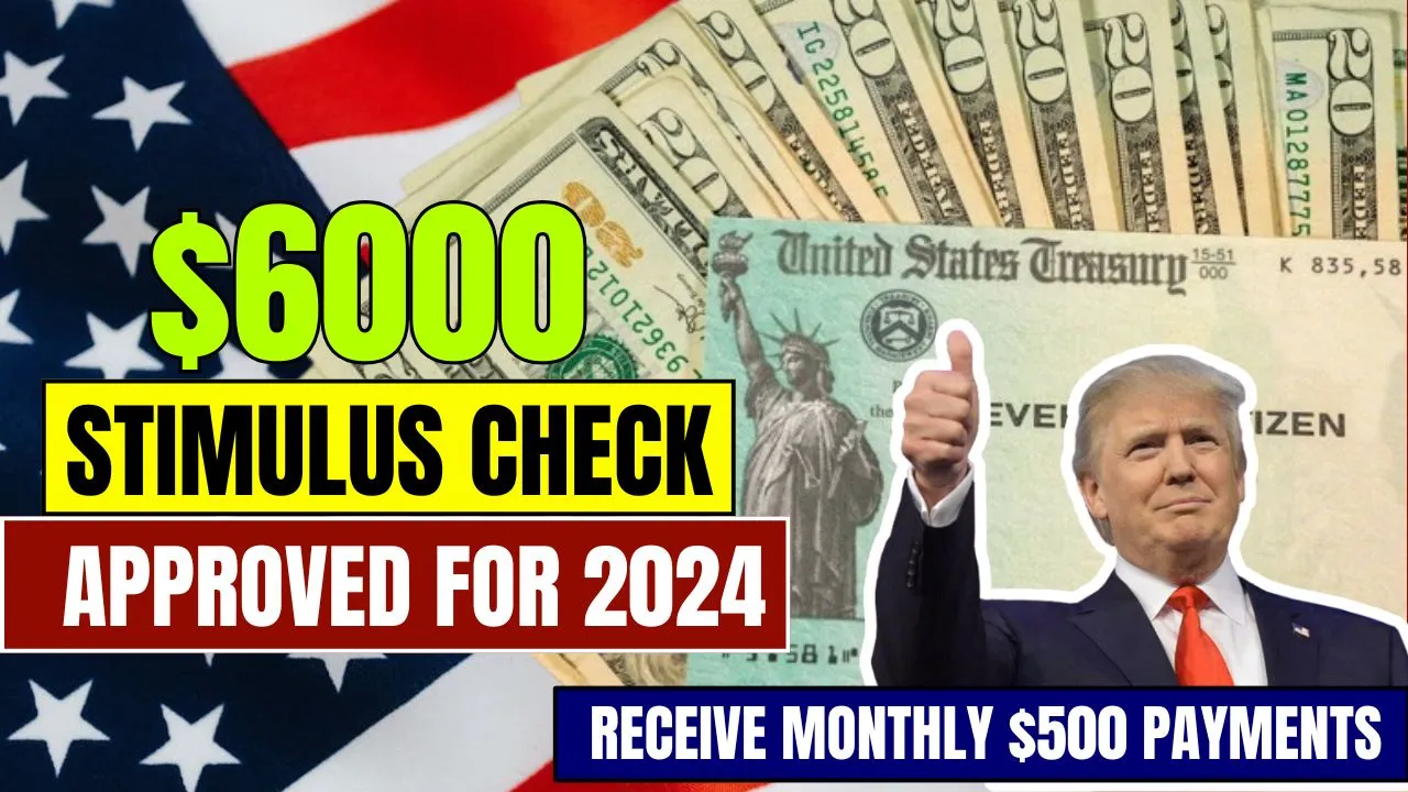 $6000 Stimulus Check Approved for 2024