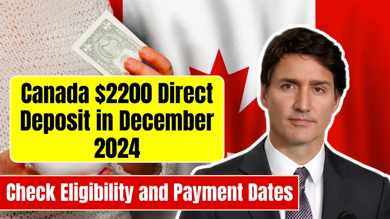 Canada $2200 Direct Deposit in December 2024